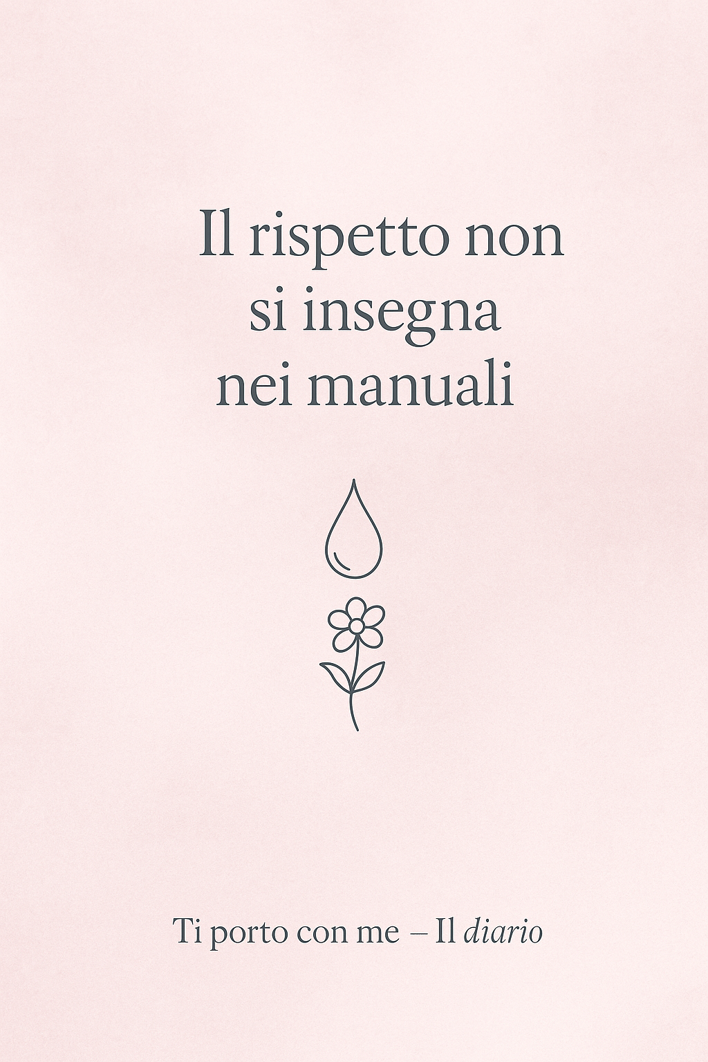 Il rispetto non si insegna nei manuali